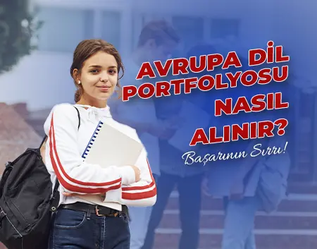 Avrupa Dil Portfolyosu Nasıl Alınır? | Küçükyalı İngiliz Kültür